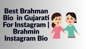 Read more about the article 350+ Best Brahman Bio For Instagram in Gujarati | Brahmin Instagram Bio [2025]
