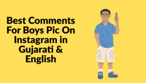 Read more about the article 999+ Best Comments For Boys Pic On Instagram in Gujarati & English