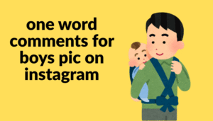 Best Comments For Boys Pic On Instagram in Gujarati & English
