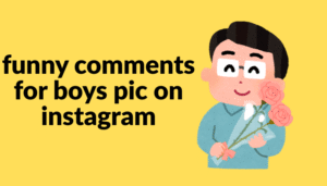 Best Comments For Boys Pic On Instagram in Gujarati & English