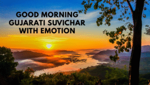 Good Morning Gujarati Suvichar with Emotion