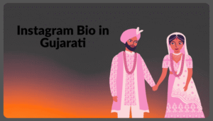 Best Instagram Bio in Gujarati Attitude & Unique (2025)