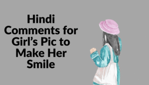 Best Comments For Girls Pic On Instagram in Gujarati & English (2025)